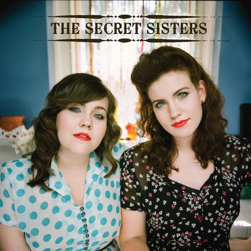 the album cover for The Secret Sisters - Secret Sisters [LP]