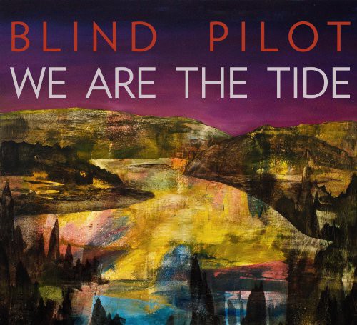 the album cover for Blind Pilot - We Are the Tide