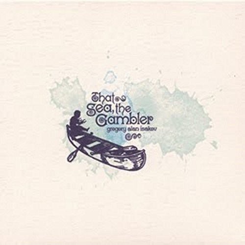 the album cover for Gregory Alan Isakov - That Sea, The Gambler