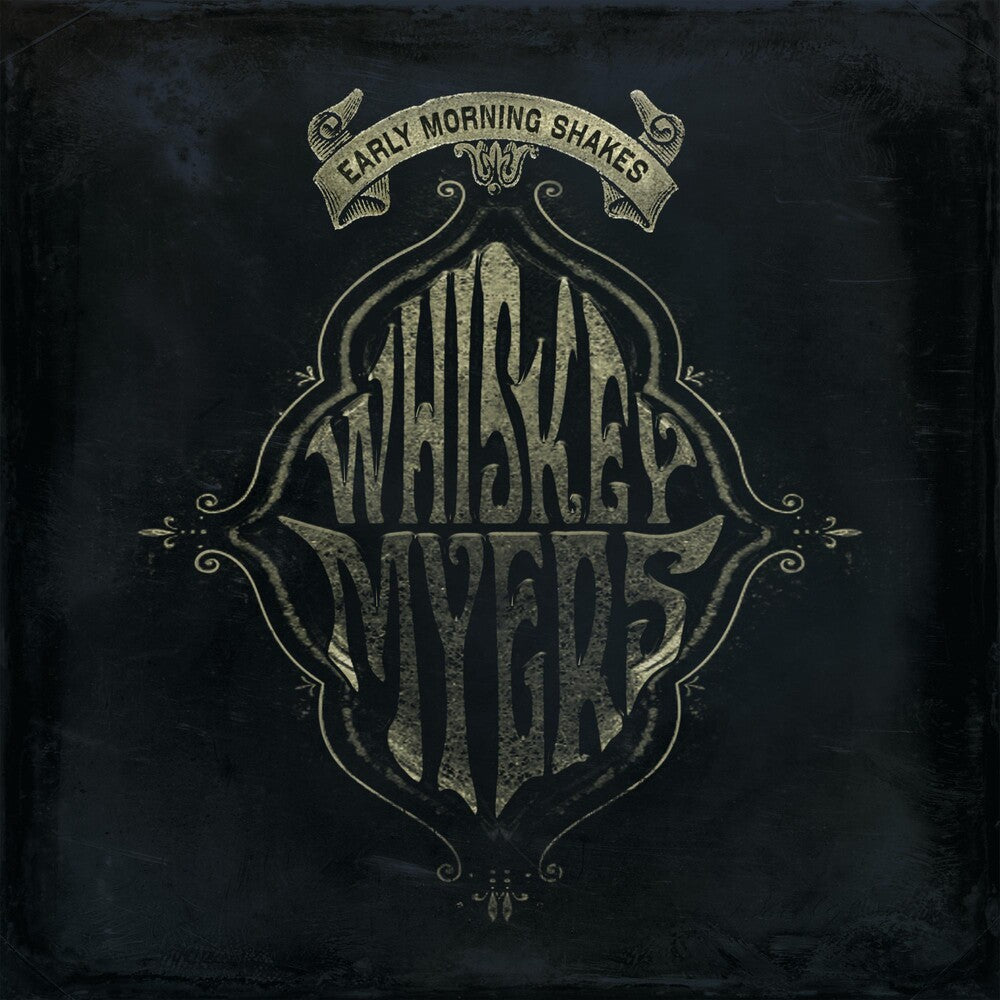 the album cover for Whiskey Myers - Early Morning Shakes [Vinyl]