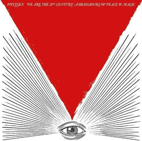 the album cover for Foxygen - We Are the 21st Century Ambassadors of Peace & Magic [Vinyl]