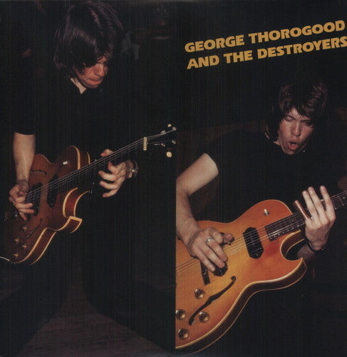 the album cover for George Thorogood & The Destroyers - George Thorogood & The Destroyers [Vinyl]