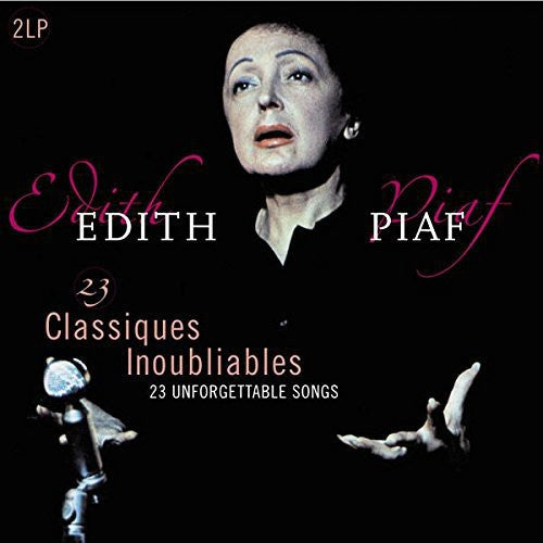 the album cover for Edith Piaf - 23 Classiques Inoubliables (Unforgettable Classics)