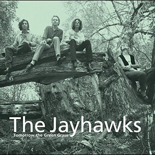the album cover for The Jayhawks - Tomorrow The Green Grass [Vinyl]