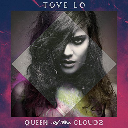 the album cover for Tove Lo - Queen Of The Clouds [Vinyl]