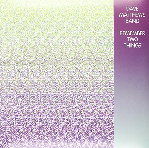 the album cover for Dave Matthews Band - Remember Two Things [LP]