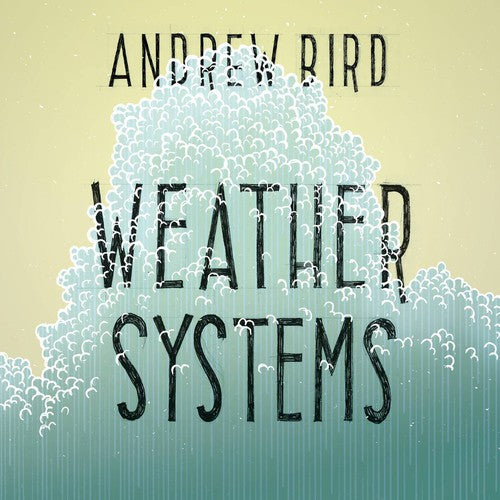 the album cover for Andrew Bird - Weather Systems [Vinyl]