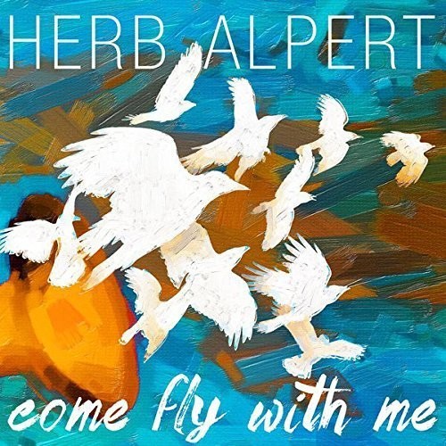 the album cover for Herb Alpert - Come Fly With Me [Vinyl]