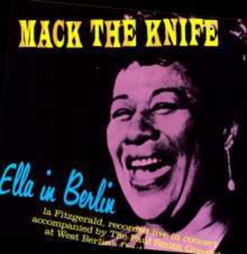 the album cover for Ella Fitzgerald - Mack The Knife: Ella In Berlin [LP]