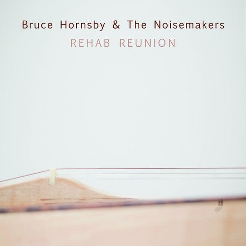 the album cover for Bruce Hornsby - Rehab Reunion [LP]