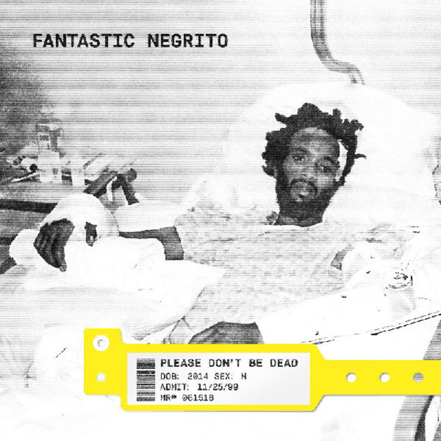 the album cover for Fantastic Negrito - Please Don't Be Dead [Indie Exclusive]