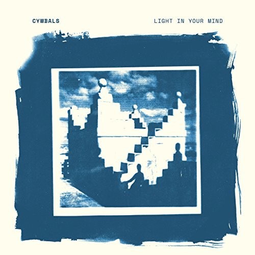 the album cover for Cymbals - Light In Your Mind [Colored Vinyl] (Crem) [Indie Exclusive]