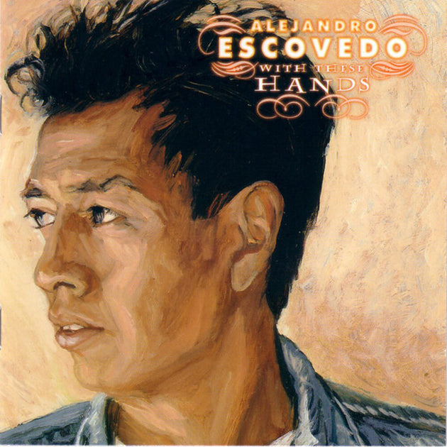 the album cover for Alejandro Escovedo - With These Hands (Gate) [Limited Edition] [180 Gram]