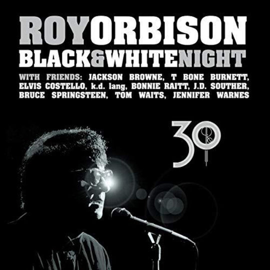 the album cover for Roy Orbison - Black & White Night 30