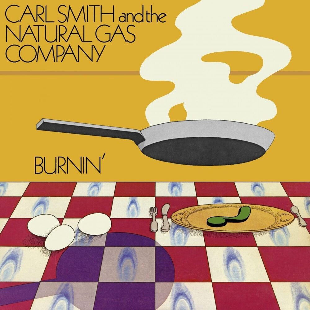 the album cover for Carl Smith & The Natural Gas Company - Burnin' [2LP]