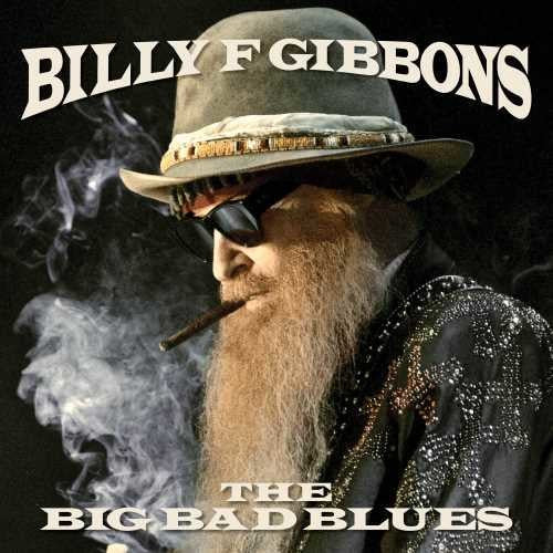 the album cover for Billy F Gibbons - The Big Bad Blues [LP]