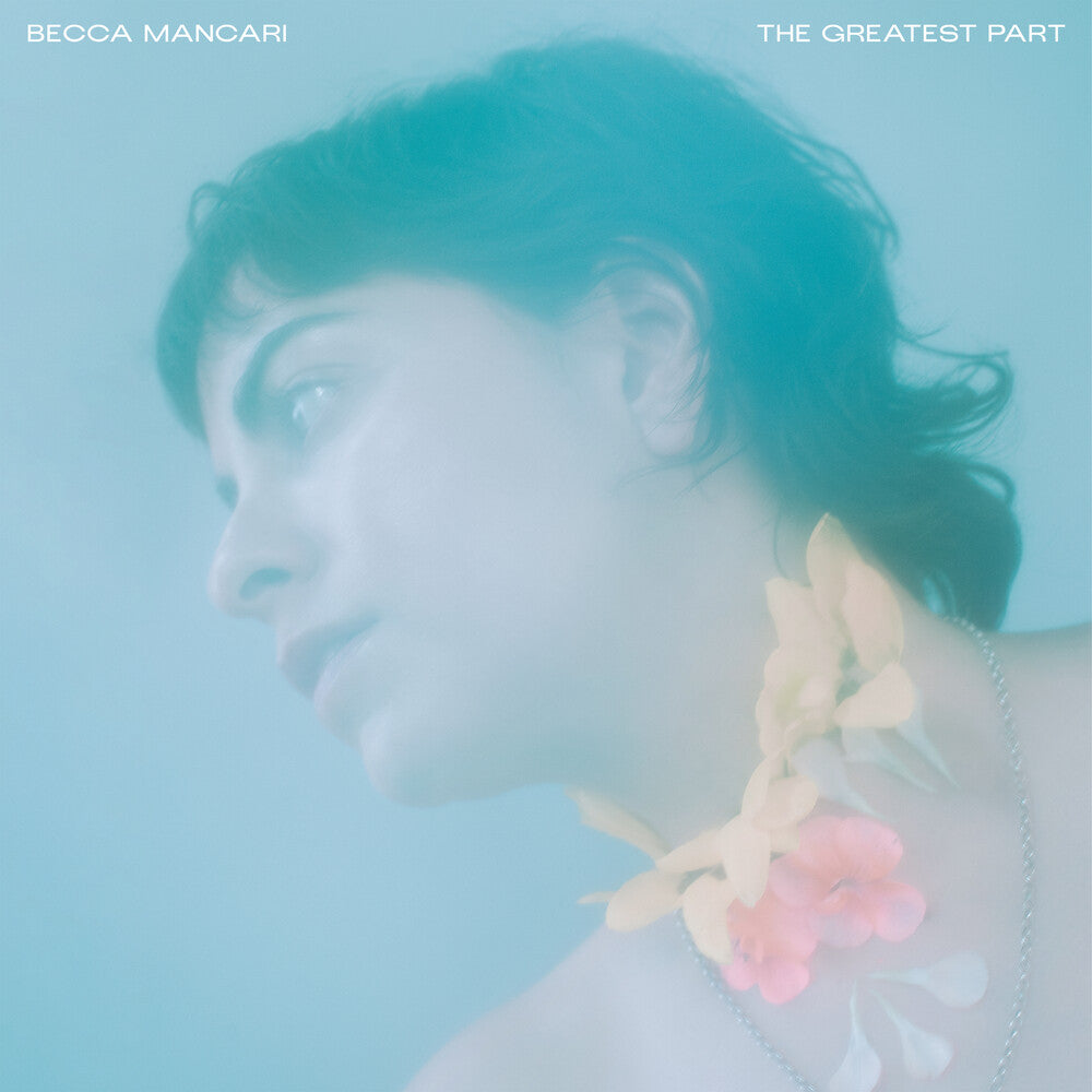 the album cover for Becca Mancari - Greatest Part (Color Vinyl)