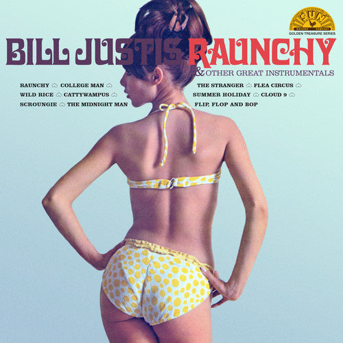 the album cover for Bill Justis - Raunchy &amp; Other Great Instrumentals [Indie Exclusive Limited Edition Yellow LP]