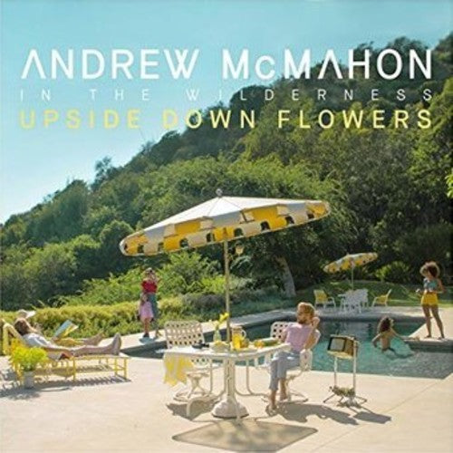 the album cover for Andrew McMahon in the Wilderness - Upside Down Flowers [LP]