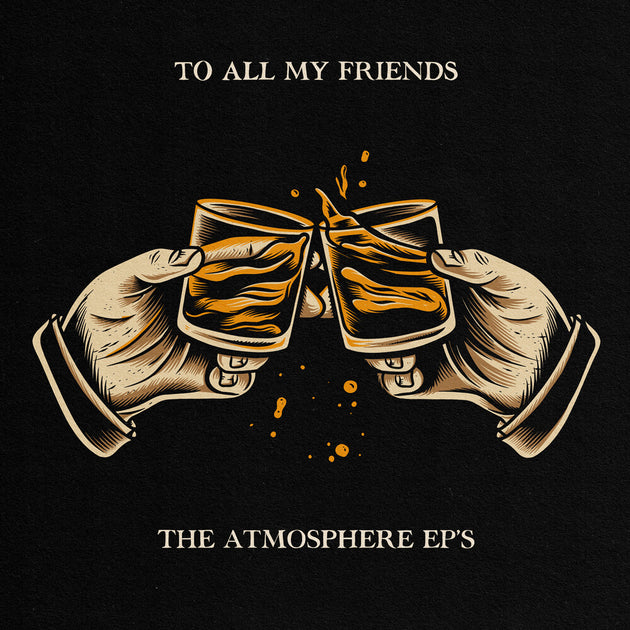 the album cover for Atmosphere - To All My Friends, Blood Makes The Blade Holy: The Atmosphere EP's [2LP]