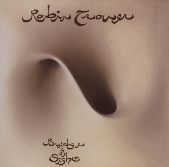 the album cover for Robin Trower - Bridge Of Sighs