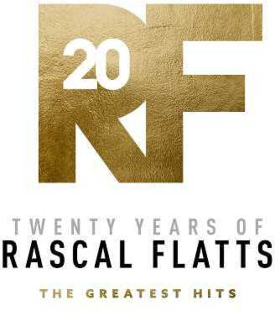 the album cover for Rascal Flatts - Twenty Years Of Rascal Flatts - The Greatest Hits