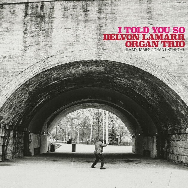 the album cover for Delvon Lamarr Organ Trio - I Told You So [LP]