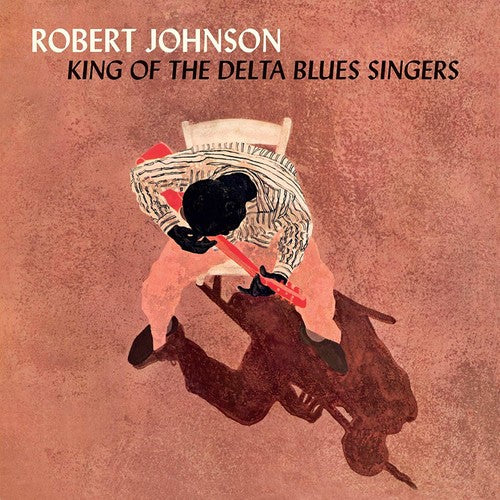 the album cover for Robert Johnson - King Of The Delta Blues Singers [Colored Vinyl] [180 Gram] (Org)