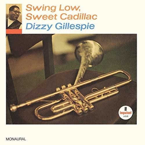 the album cover for Dizzy Gillespie - Swing Low, Sweet Cadillac [LP]