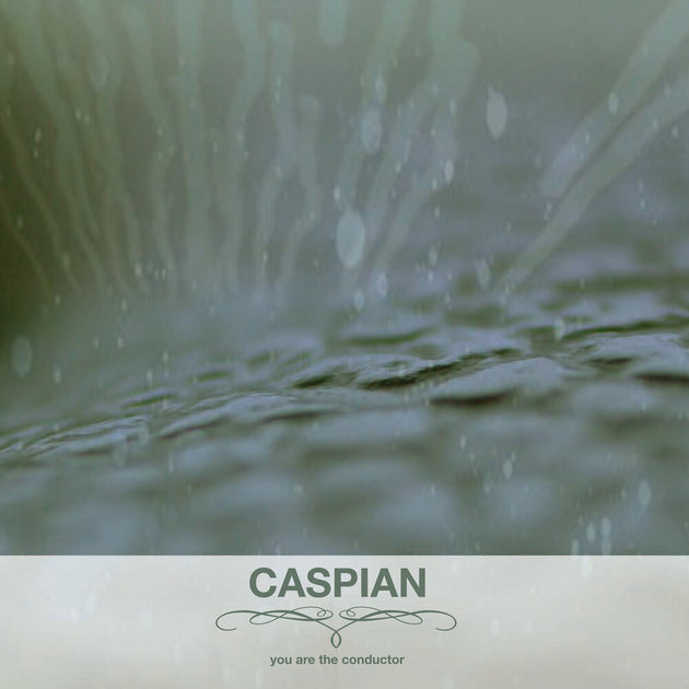 the album cover for CASPIAN - You Are The Conductor