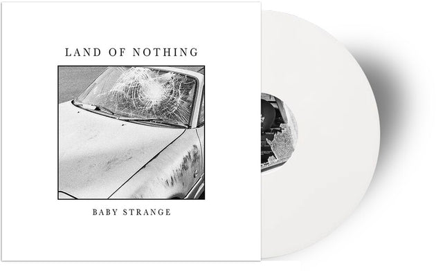 the album cover for Baby Strange - Land Of Nothing EP [Indie Exclusive Limited Edition White Vinyl]