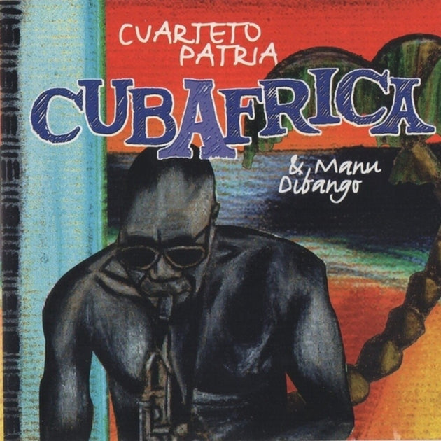 the album cover for El Cuarteto Patria & Manu Dibango - Cubafrica [RSD Drops 2021]