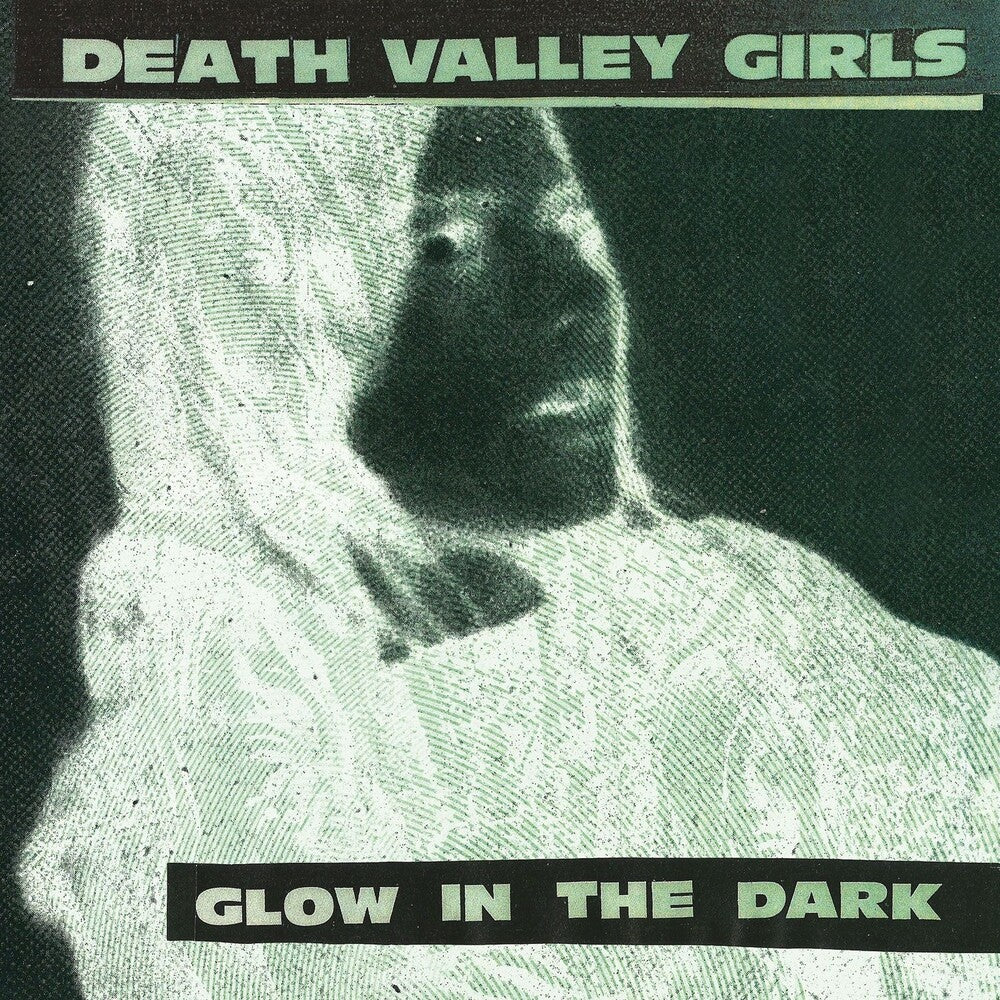 the album cover for Death Valley Girls - Glow In The Dark (Neon Green & Red Vinyl) (Blk)