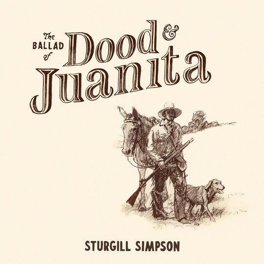 the album cover for Sturgill Simpson - The Ballad of Dood and Juanita [Black LP]