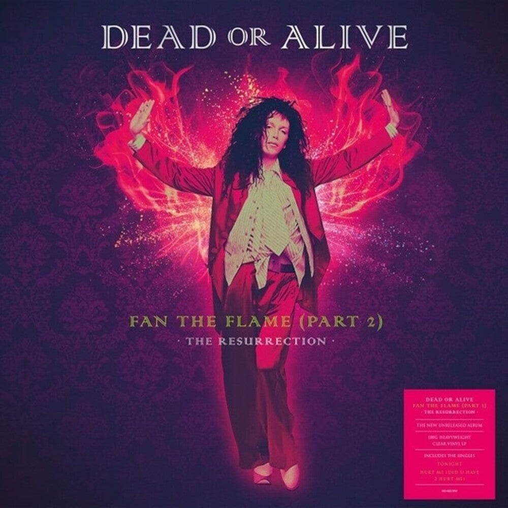 the album cover for Dead Or Alive - Fan The Flame (Part 2): The Resurrection [Clear Vinyl]