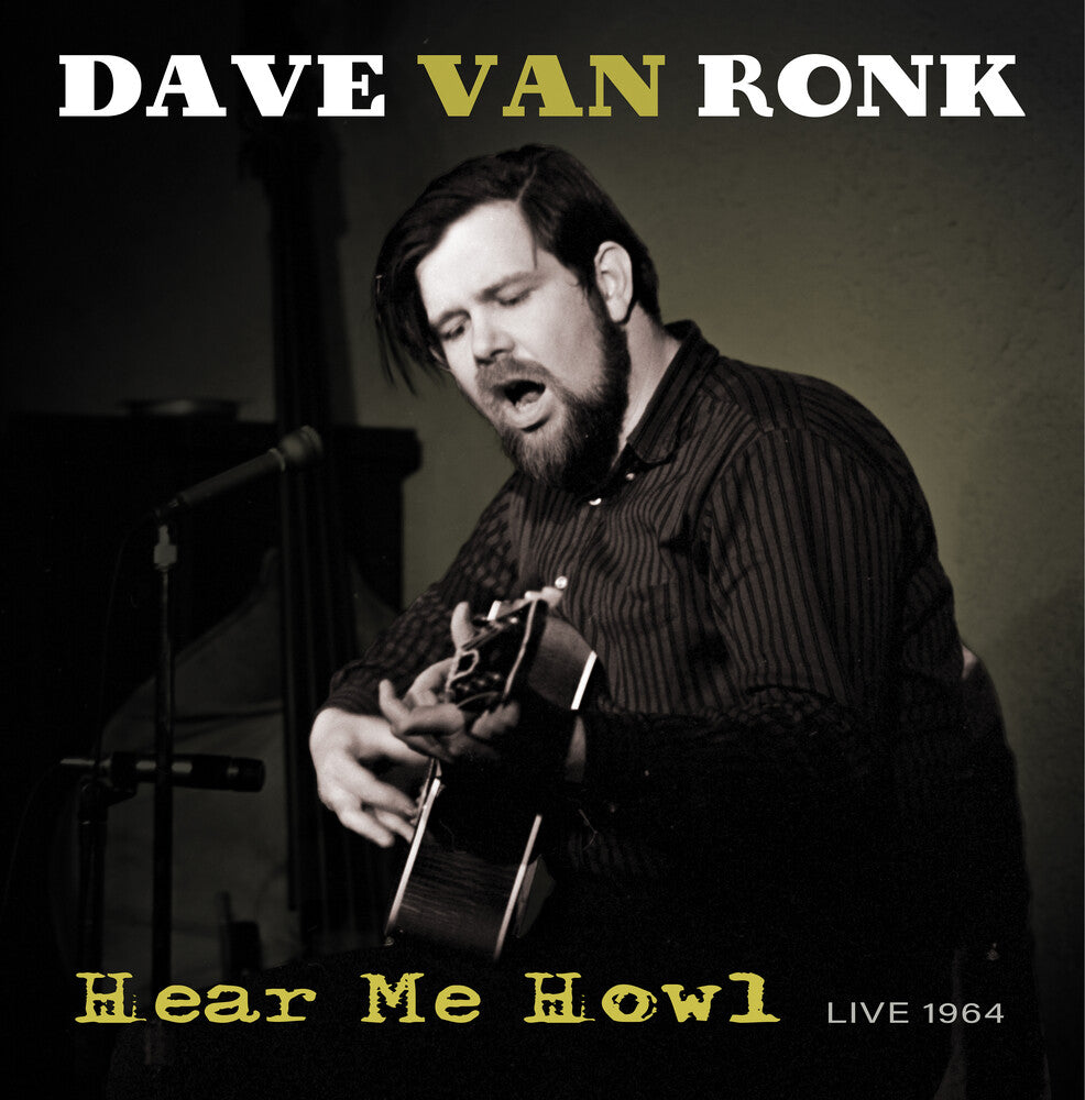 the album cover for Dave Van Ronk - Hear Me Howl --Live 1964 [RSD Black Friday 2021]