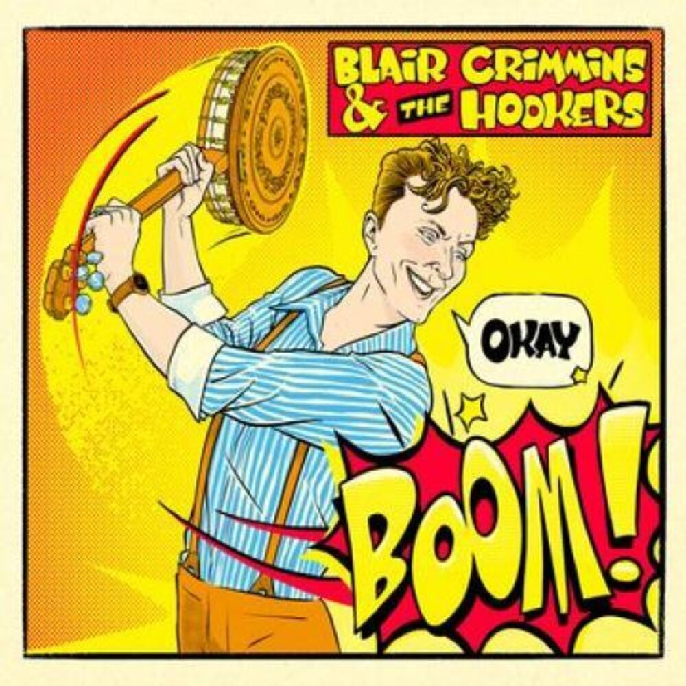 the album cover for Blair Crimmins and the Hookers - Okay Boom!