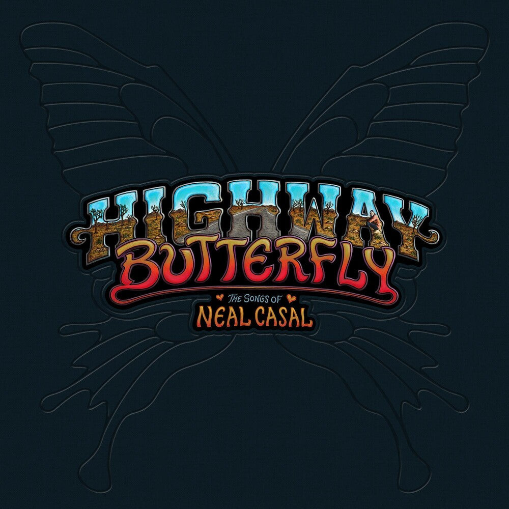 the album cover for Various Artists - Highway Butterfly: The Songs Of Neal Casal [5LP Box Set]