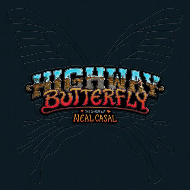 the album cover for Various Artists - Highway Butterfly: The Songs Of Neal Casal [5LP Box Set]