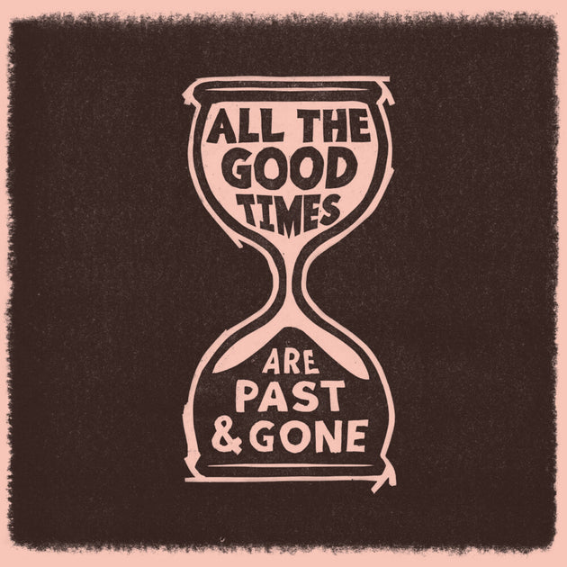 the album cover for Gillian Welch &amp; David Rawlings - All The Good Times [Limited Edition LP]