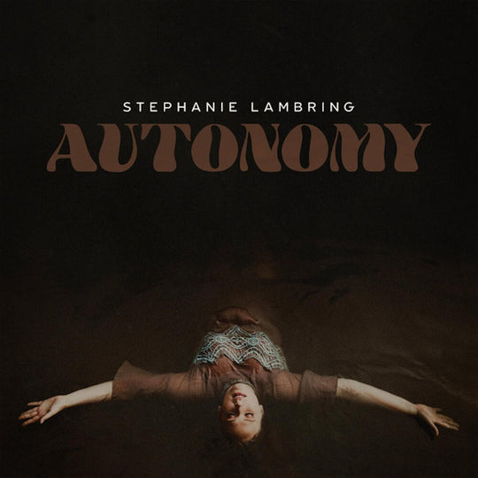 the album cover for Stephanie Lambring - Autonomy [LP]