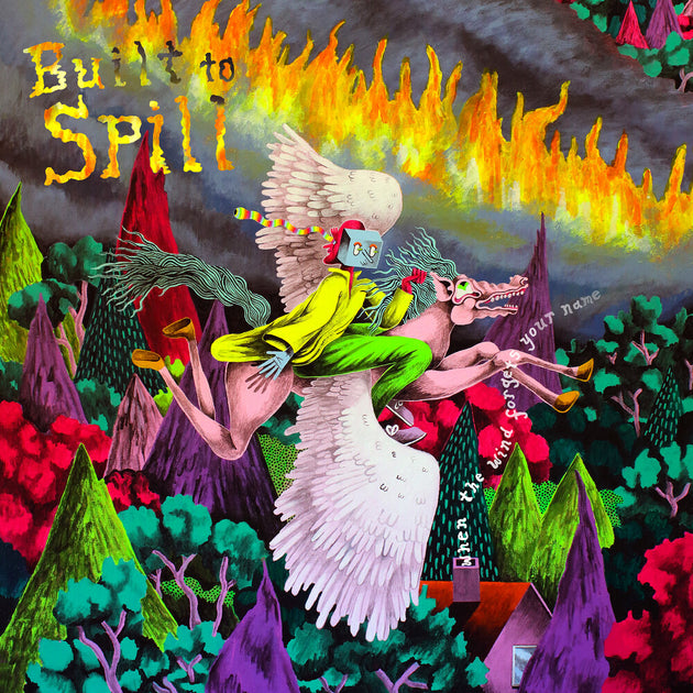 the album cover for Built To Spill - When The Wind Forgets Your Name [LP]