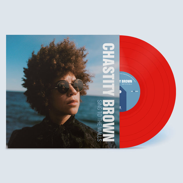 the album cover for Chastity Brown - Sing To The Walls [Indie Exclusive Limited Edition Opaque Red LP]