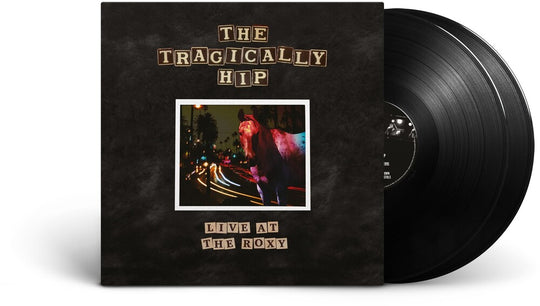 the album cover for The Tragically Hip - Live At The Roxy [2LP]