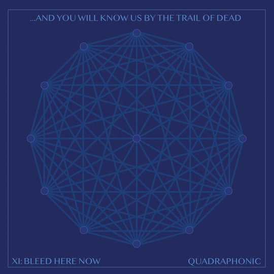 the album cover for ...And You Will Know Us By The Trail Of Dead - XI: Bleed Here Now [Indie Exclusive Limited Edition Clear w/ Translucent Blue Swirl 2LP]