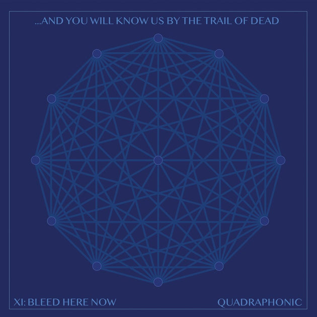 the album cover for ...And You Will Know Us By The Trail Of Dead - XI: Bleed Here Now [Indie Exclusive Limited Edition Clear w/ Translucent Blue Swirl 2LP]