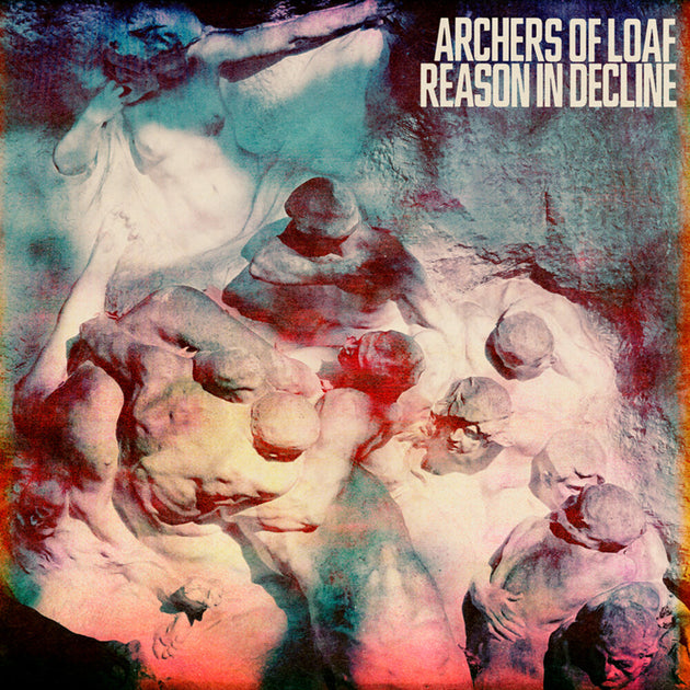 the album cover for Archers Of Loaf - Reason in Decline [Indie Exclusive Limited Edition Peak LP]