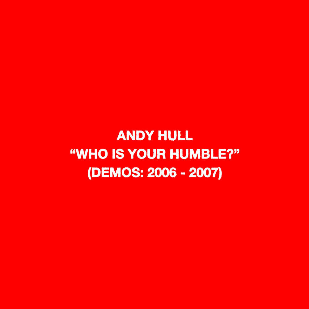 the album cover for Andy Hull - Who Is Your Humble? / Born Of You (Blk) [Colored Vinyl]