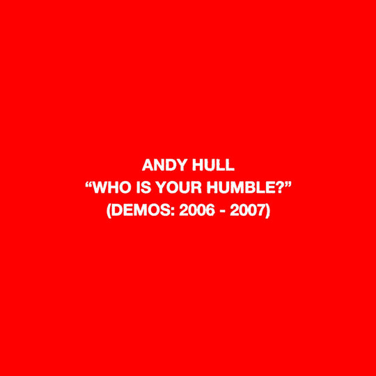 the album cover for Andy Hull - Who Is Your Humble? / Born Of You (Blk) [Colored Vinyl]