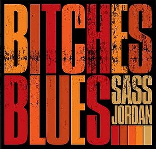 the album cover for Sass Jordan - Bitches Blues (Can)